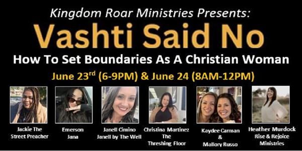 "Vashti Said No" Christian Women's Conference (6/23-24)