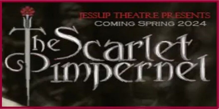Jessup Theater - The Scarlet Pimpernel (4/12-21)