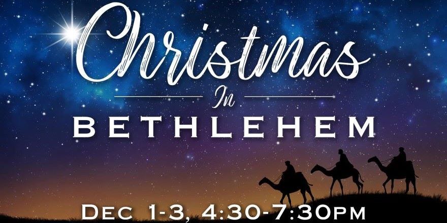 Christmas in Bethlehem (12/1-3)