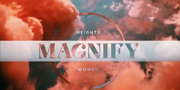 Heights Women's Event: Magnify (3/15)