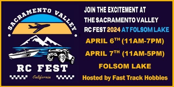 The Sacramento Valley RC Fest 2024 (4/6-7)