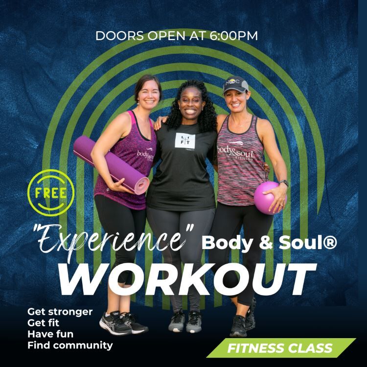 "Experience" Body & Soul Fitness 