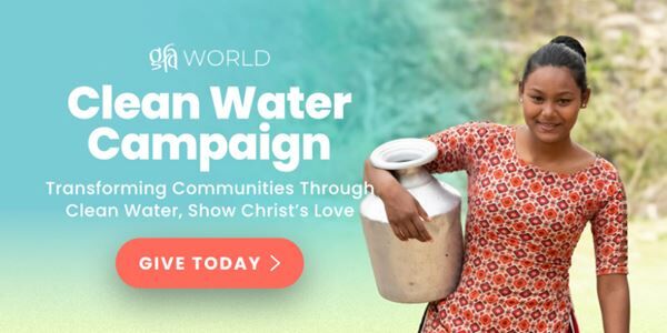 Share Life-Saving Water with the Thirsty! GFA WORLD