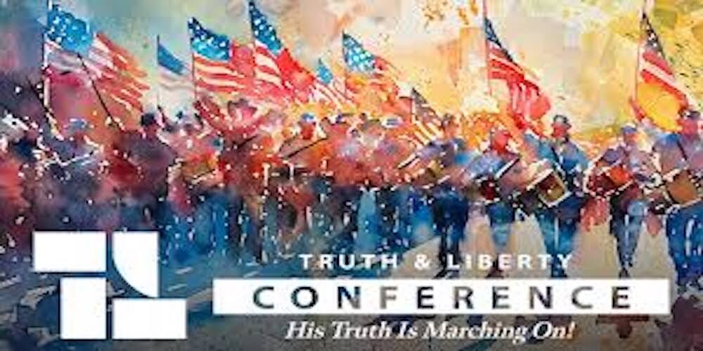 Step Up To THe Truth & Liberty Conference - FREE!