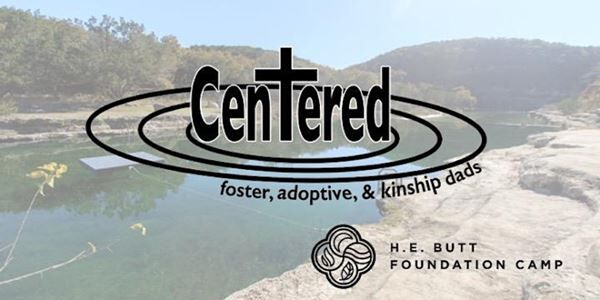 CenTered Foster/Adoptive Dad's Retreat 2024