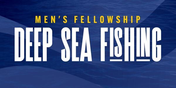 Men's Fellowship Deep Sea Fishing