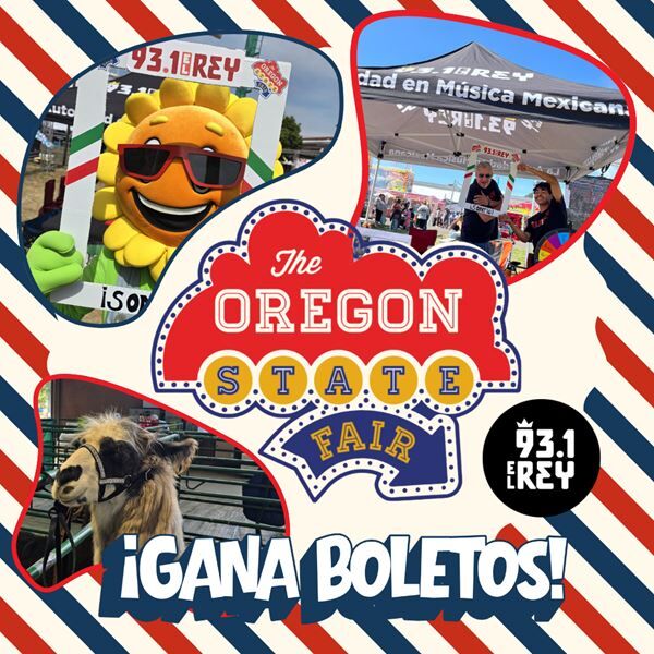 ¡93.1 El Rey Te Lleva a la Feria Estatal de Oregon!