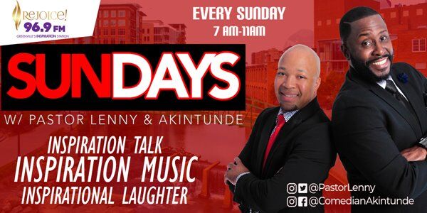 Listen in Sundays with Pastor Lenny and Akintunde