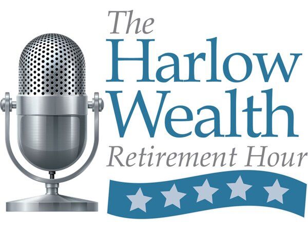 The Harlow Wealth Retirement Hour