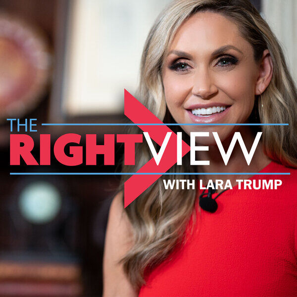 Lara Networks The Right View with Lara Trump | Salem Podcast Network