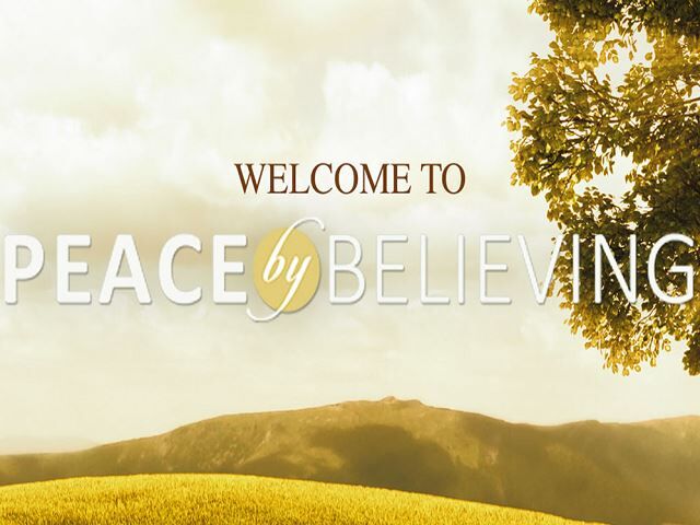 Peace By Believing