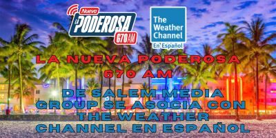 La Nueva Poderosa 670 AM de Salem Media Group se asocia con The Weather Channel en Español