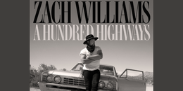 Zach Williams Set To Release 'A Hundred Highways'