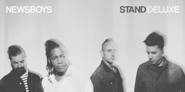 Newsboys Set To Release 'Stand' (Deluxe) Album